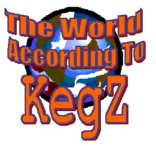 The World According To KegZ